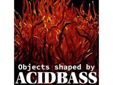 【無料で読める？】Objects shaped by ACIDBASS 【鈴蘭】